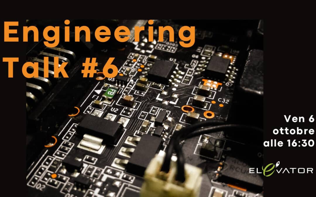 Engineering Talk #6